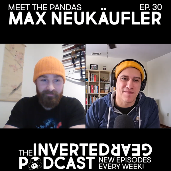 Inverted Gear Podcast Episode 30 - Max Neukäufler talks martial arts, crafting, and culture