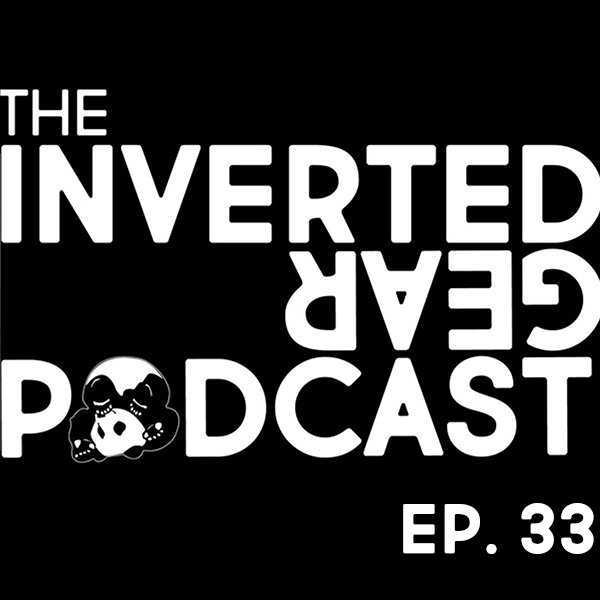 Inverted Gear Podcast Episode 33 - Favorite places we have/haven’t been to