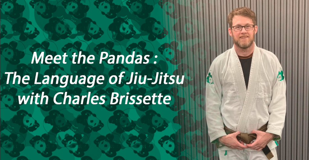 Meet the Pandas – The Language of Jiu-Jitsu – Charles Brissette
