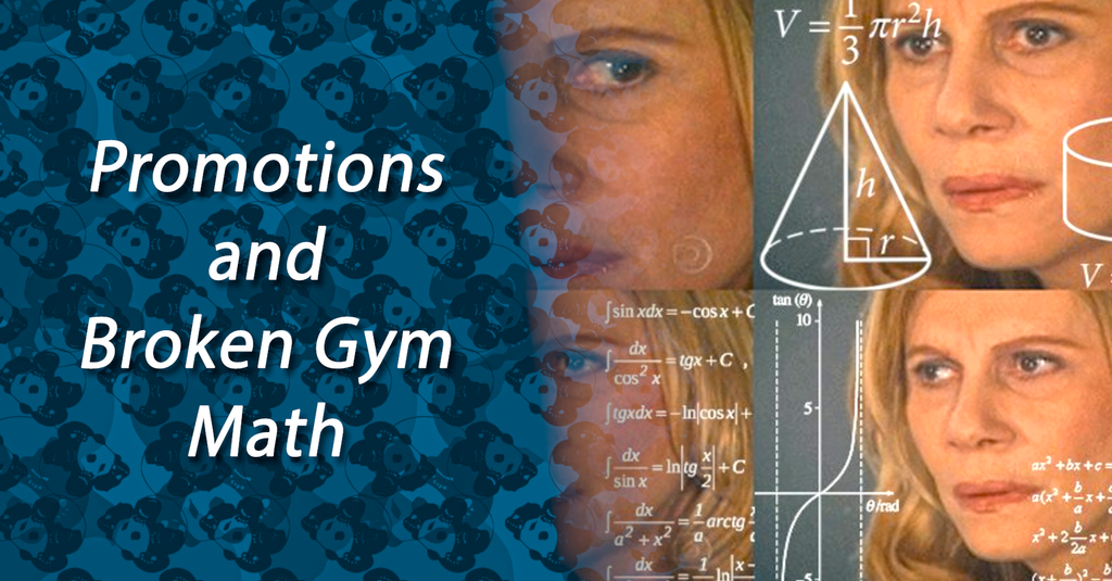 Promotions and Broken Gym Math