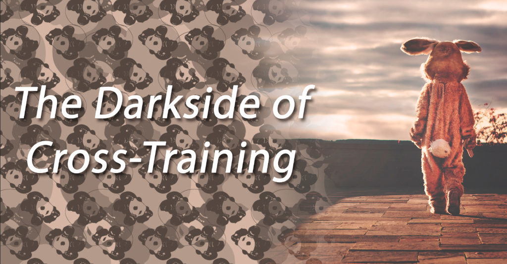 The Darkside of Cross-Training