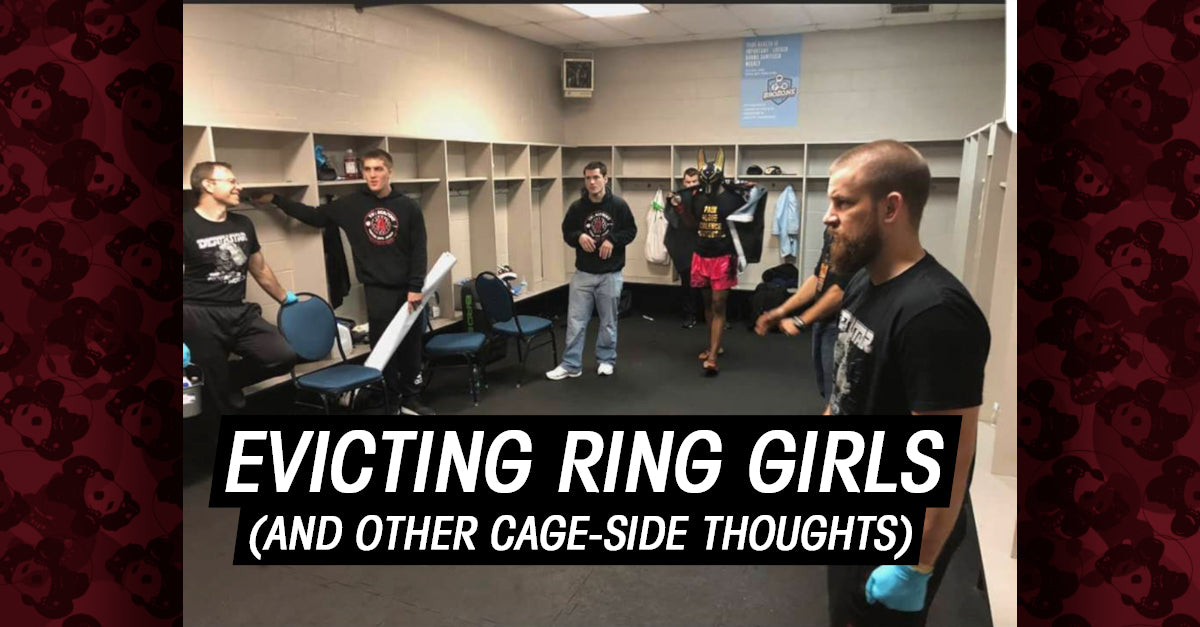 Evicting Ring Girls (and Other Cage-Side Thoughts)